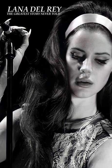 Lana Del Rey: The Greatest Story Never Told